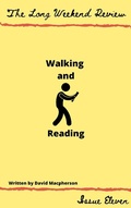 Cover: Walking and Reading (The Long Weekend Review, #11) - The Long Weekend Review