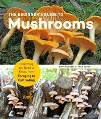 Abbildung von: The Beginner's Guide to Mushrooms - Quarry Books