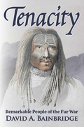 Cover: Tenacity: Remarkable People of the Fur War - Rio Redondo Press