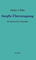 Cover: Sanfte &Uuml;berzeugung - Bouvier Verlag