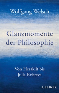 Abbildung von: Glanzmomente der Philosophie - C.H.BECK