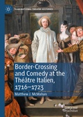 Cover: Border-Crossing and Comedy at the Th&eacute;&acirc;tre Italien, 1716-1723 - Palgrave Macmillan