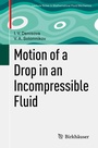 Cover: Motion of a Drop in an Incompressible Fluid - Birkhäuser