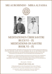 Abbildung von: Meditationen über Savitri Buch VI-IX - Meditations on Savitri Book VI-IX - MIRAPURI-Verlag