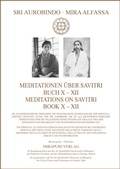 Cover: Meditationen &uuml;ber Savitri Buch X-XII - Meditations on Savitri Book X-XII - MIRAPURI-Verlag