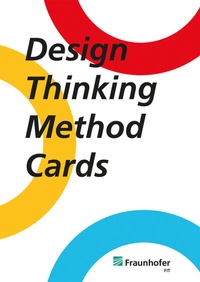 Enlarge image Cover: Design Thinking Method Cards - Fraunhofer Verlag