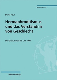 Abbildung von: Hermaphroditismus und das Verständnis von Geschlecht - Mabuse