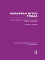 Cover: European Witch Trials (RLE Witchcraft) - Routledge