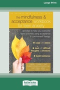 Cover: The Mindfulness and Acceptance Workbook for Teen Anxiety - READHOWYOUWANT