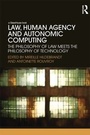 Cover: Law, Human Agency and Autonomic Computing - Routledge