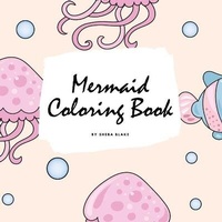 Enlarge image Cover: Mermaid Coloring Book for Children (8.5x8.5 Coloring Book / Activity Book) - Sheba Blake Publishing