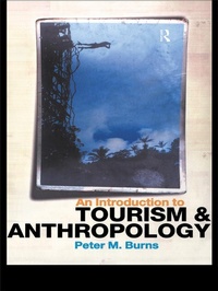 Enlarge image Cover: An Introduction to Tourism and Anthropology - Routledge