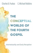 Cover: The Conceptual Worlds of the Fourth Gospel - Wipf & Stock Publishers