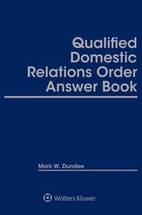 Abbildung von: Qualified Domestic Relations Order (Qdro) Answer Book - Wolters Kluwer Law & Business