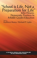 Cover: "School is Life, Not a Preparation for Life" - John Dewey - Information Age Publishing