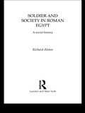 Cover: Soldier and Society in Roman Egypt - Routledge