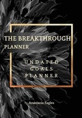 Cover: The Breakthrough Planner Black Fractal- Undated Goals Planner - Eagles Production