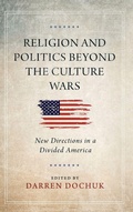 Cover: Religion and Politics Beyond the Culture Wars - University of Notre Dame Press