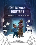 Cover: The Rumble Hunters Coloring Activity Book - Courtney B Dunlap LLC