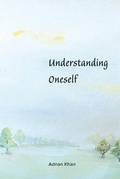 Cover: Understanding Oneself - Adnan Khan