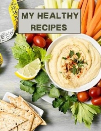 Abbildung von: My healthy recipes - Julie Love Witcher
