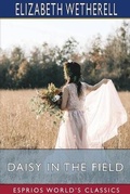 Cover: Daisy in the Field (Esprios Classics) - Blurb