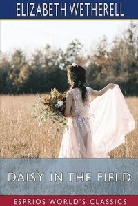 Enlarge image Cover: Daisy in the Field (Esprios Classics) - Blurb