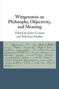 Enlarge image Cover: Wittgenstein on Philosophy, Objectivity, and Meaning - Cambridge University Press
