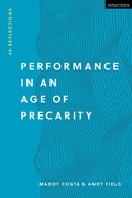Cover: Performance in an Age of Precarity - Methuen Drama