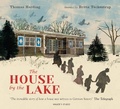 Cover: The House by the Lake: The Story of a Home and a Hundred Years of History - Walker Studio