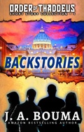 Cover: Backstories: Silas Grey, Celeste Bourne, Naomi Torres, Matt Gapinski (Order of Thaddeus Collection) - Order of Thaddeus Collection
