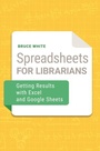 Cover: Spreadsheets for Librarians - Libraries Unlimited Inc