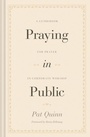 Cover: Praying in Public - Crossway Books