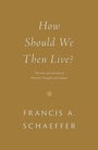 Cover: How Should We Then Live? - Crossway Books