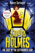 Cover: Enola Holmes 2: The Case of the Left-Handed Lady - Hot Key Books