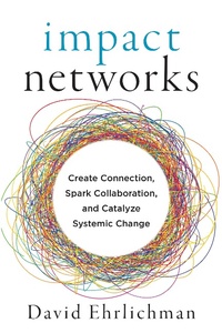 Enlarge image Cover: Impact Networks - Berrett-Koehler Publishers