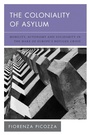 Cover: The Coloniality of Asylum - Rowman & Littlefield Publishers