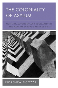 Enlarge image Cover: The Coloniality of Asylum - Rowman & Littlefield Publishers