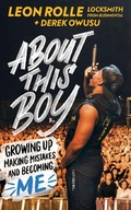 Cover: About This Boy: Growing up, making mistakes and becoming me - Walker Books Ltd