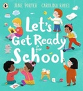 Cover: Let's Get Ready for School - Walker Books Ltd