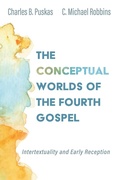 Cover: The Conceptual Worlds of the Fourth Gospel - Wipf and Stock Publishers