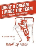 Cover: What A Dream I Made The Team - FriesenPress