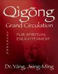 Cover: Qigong Grand Circulation For Spiritual Enlightenment - YMAA Publication Center
