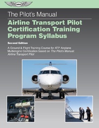 Abbildung von: Pilot's Manual Airline Transport Pilot Certification Training Program Syllabus - Aviation Supplies & Academics, Inc.