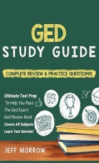Enlarge image Cover: GED Study Guide! Practice Questions Edition & Complete Review Edition - House of Lords LLC