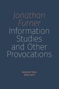 Cover: Information Studies and Other Provocations - Litwin Books, LLC