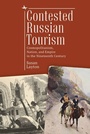 Cover: Contested Russian Tourism - Academic Studies Press