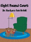 Cover: Eight Pound Cows - Authors Press
