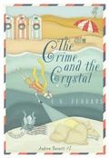 Cover: The Crime and the Crystal - Felony & Mayhem