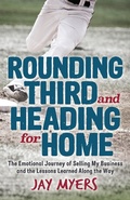 Cover: Rounding Third and Heading for Home - Morgan James Publishing